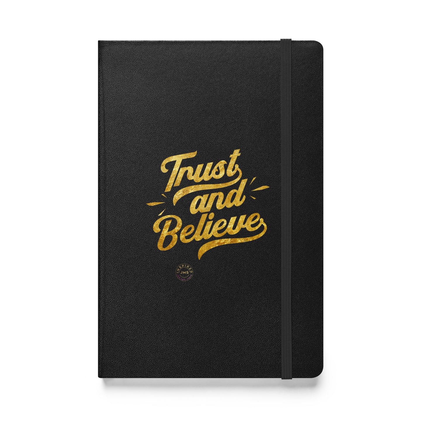 Trust and Believe Journal