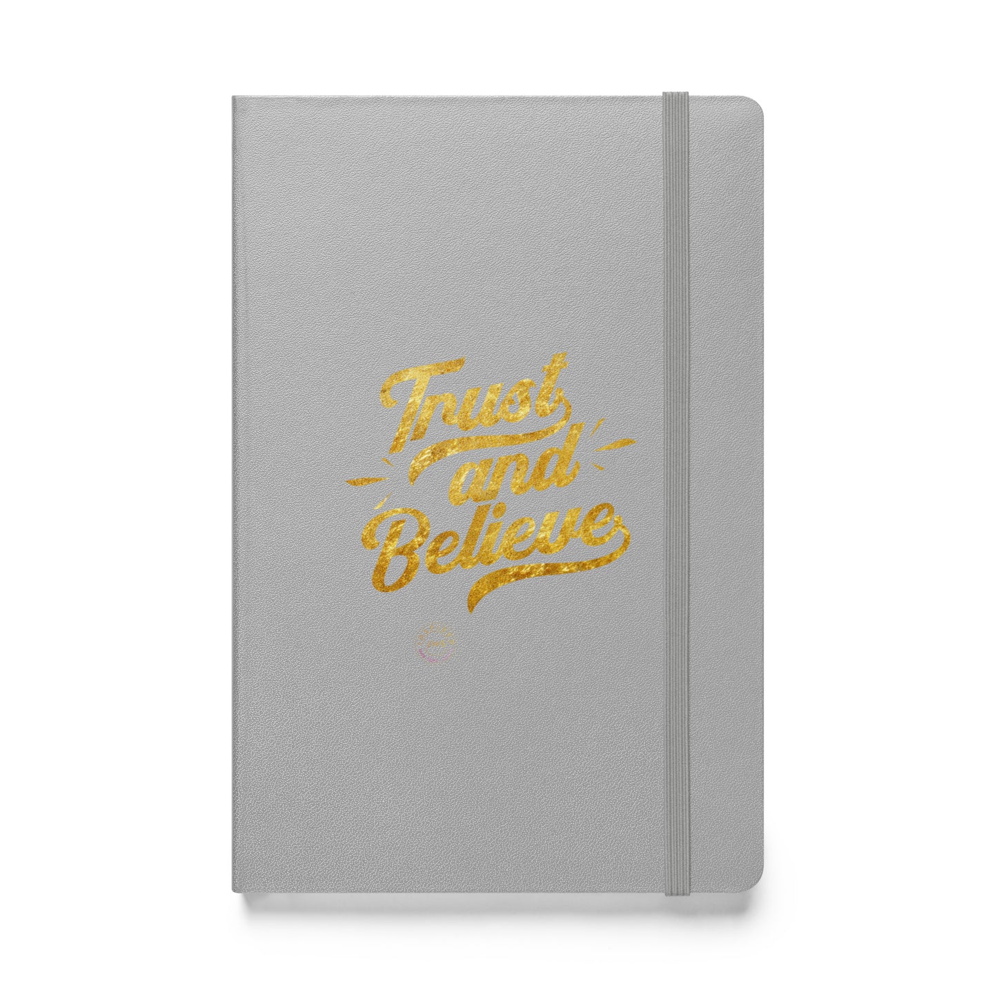 Trust and Believe Journal