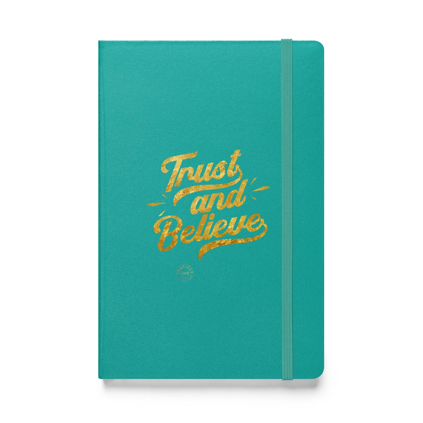 Trust and Believe Journal