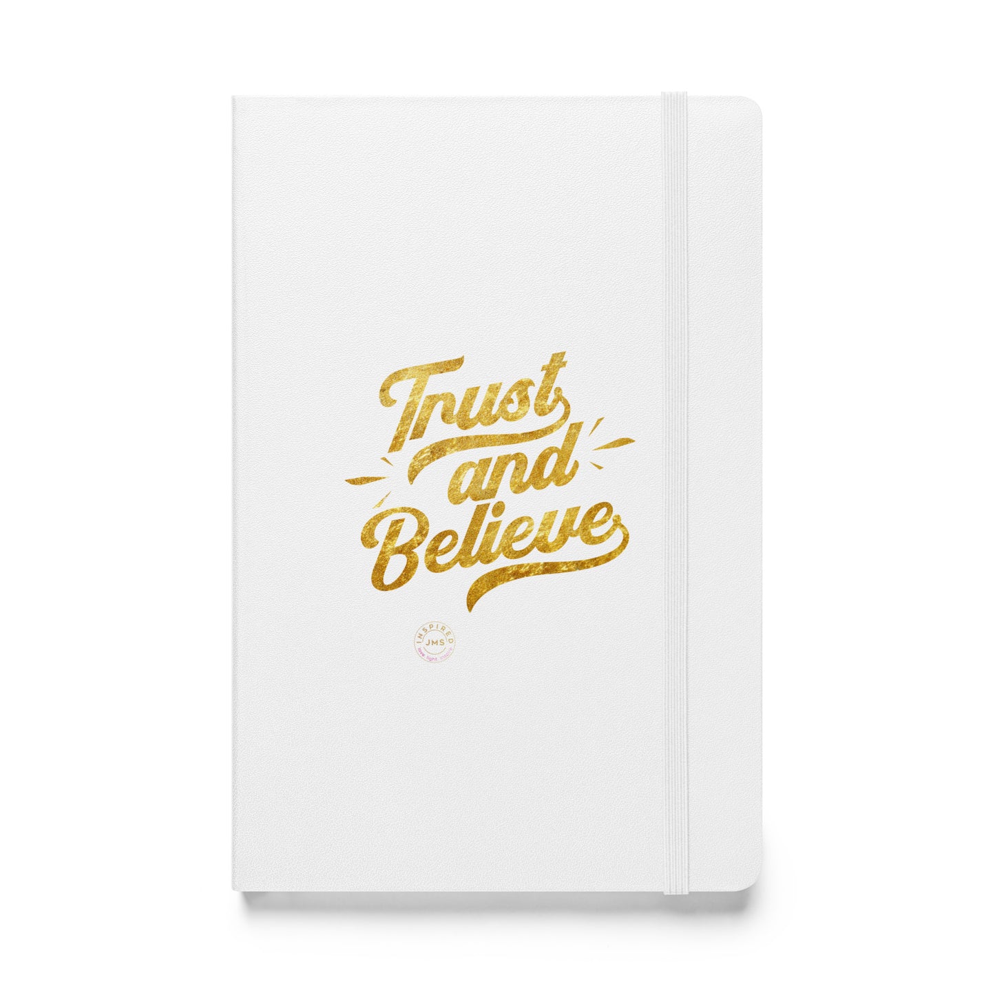 Trust and Believe Journal