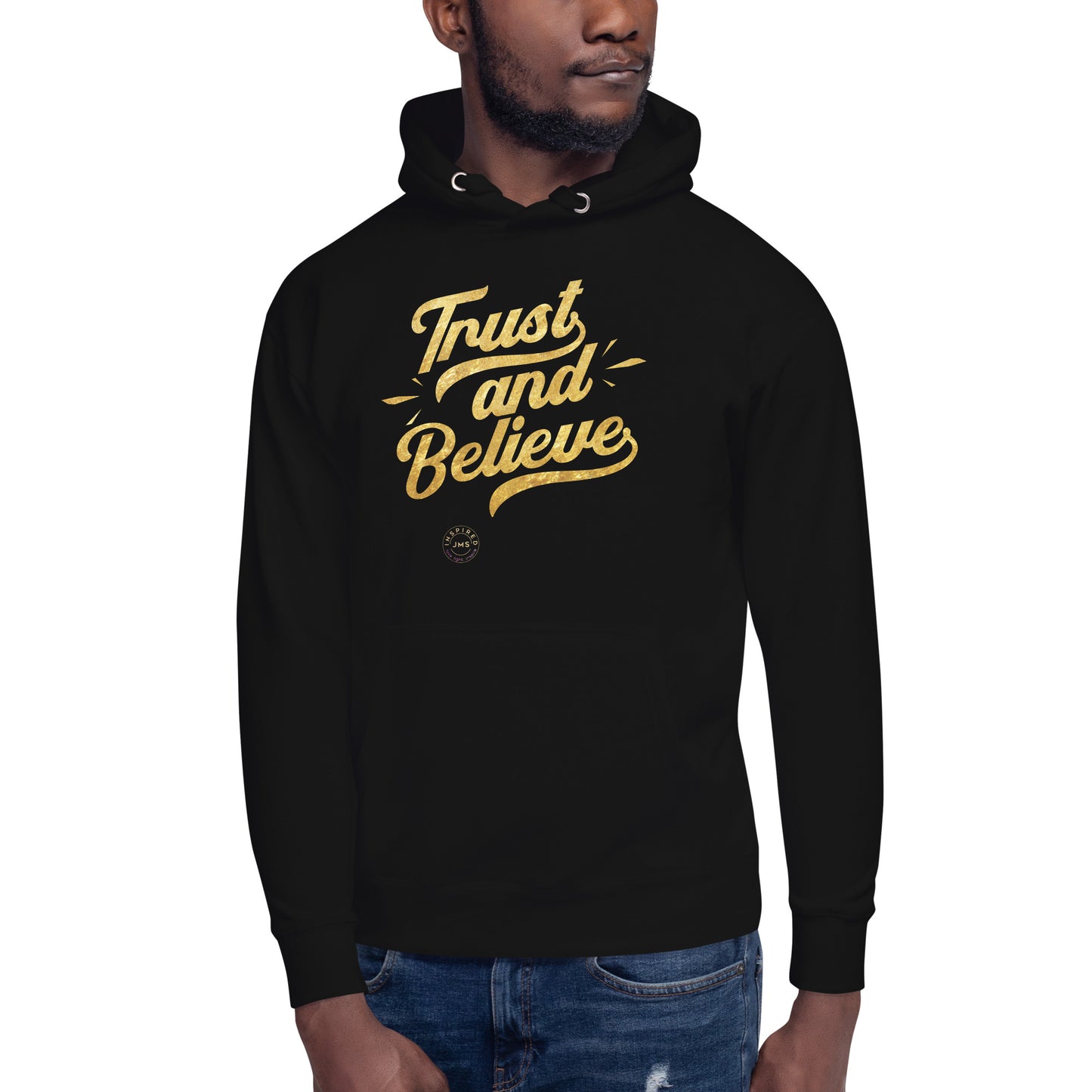 Trust and Believe Unisex Hoodie