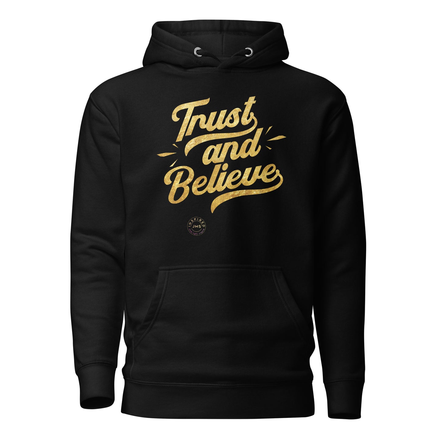 Trust and Believe Unisex Hoodie
