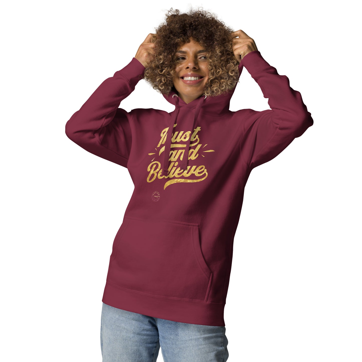 Trust and Believe Unisex Hoodie