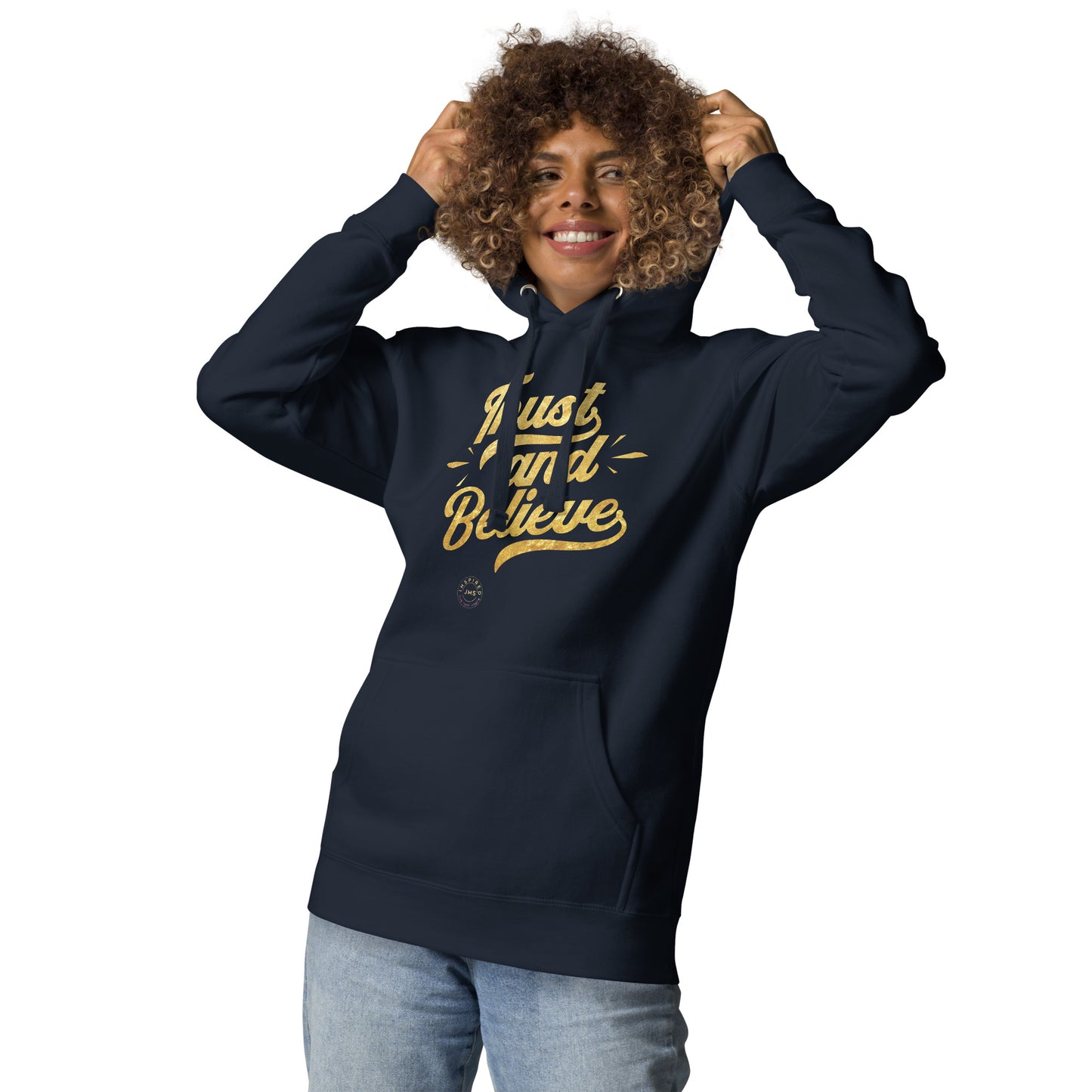 Trust and Believe Unisex Hoodie