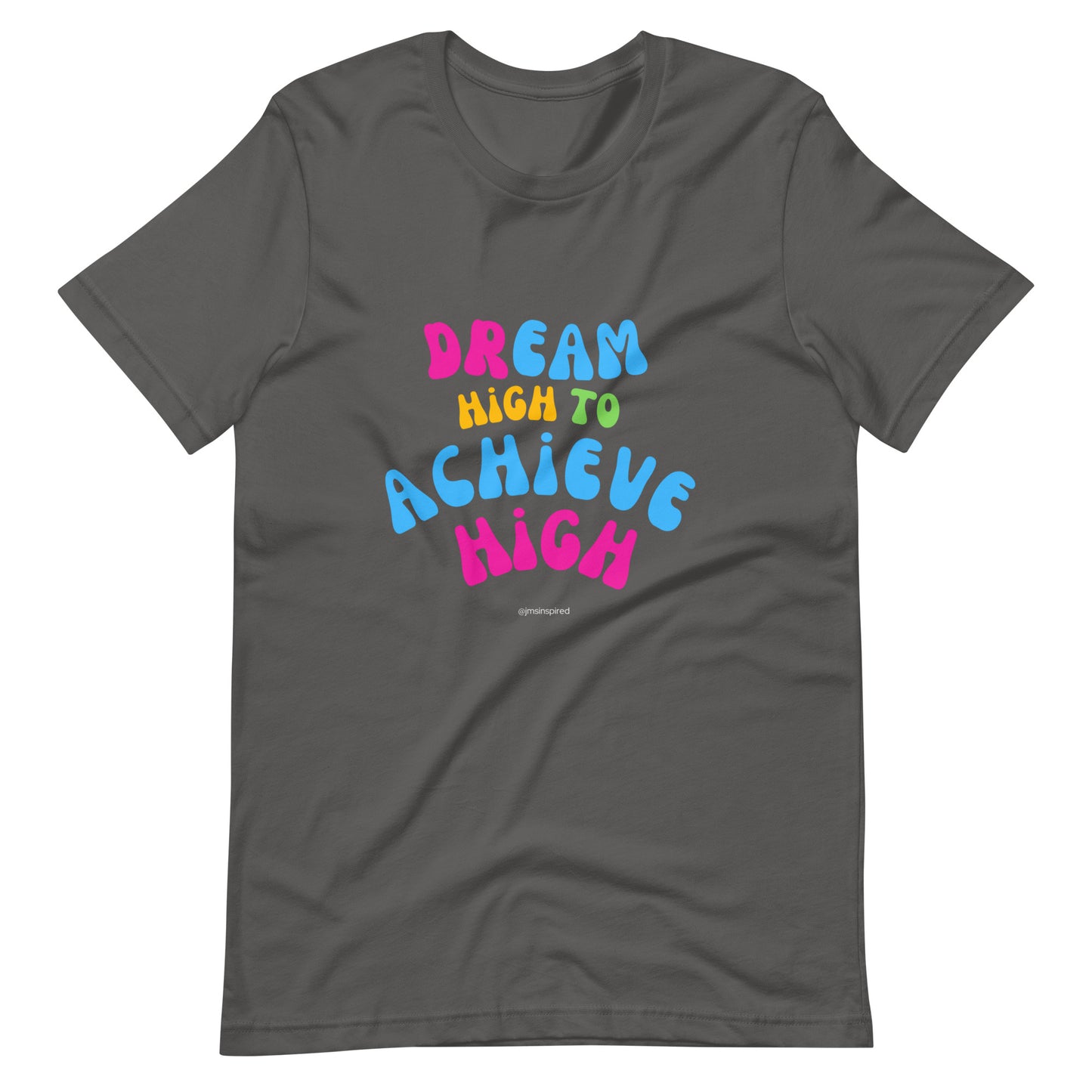 Dream High Unisex Tee