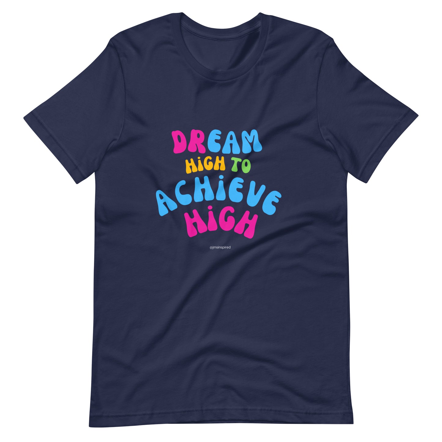 Dream High Unisex Tee