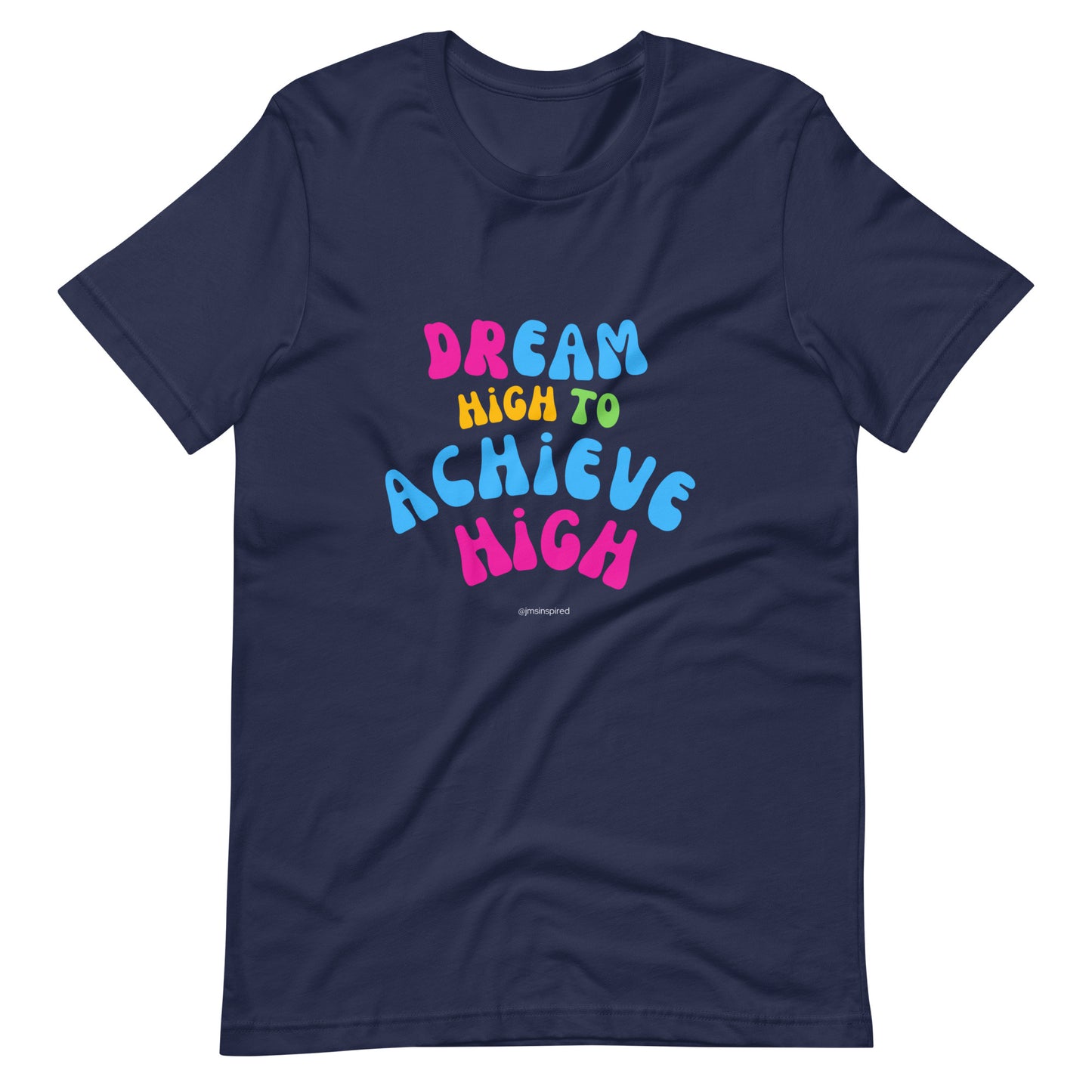 Dream High Unisex Tee