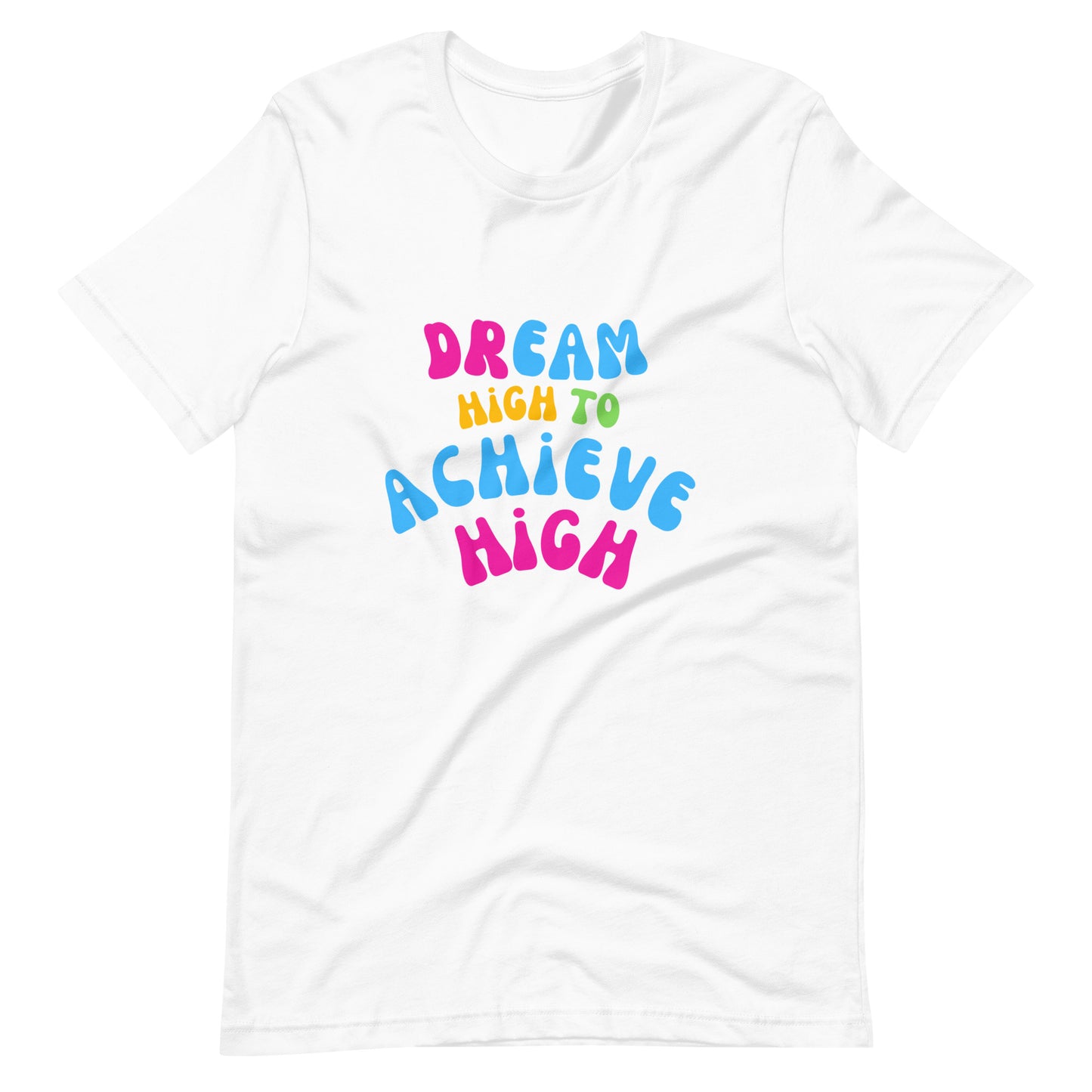 Dream High Unisex Tee