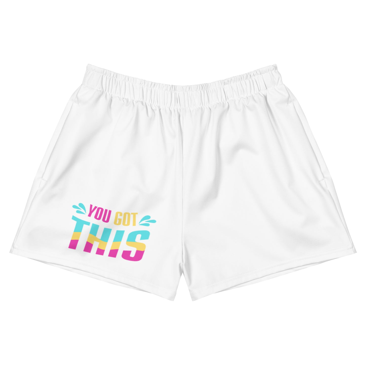 You Got This Athletic Shorts