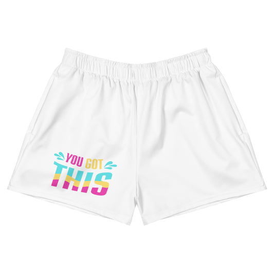 You Got This Athletic Shorts