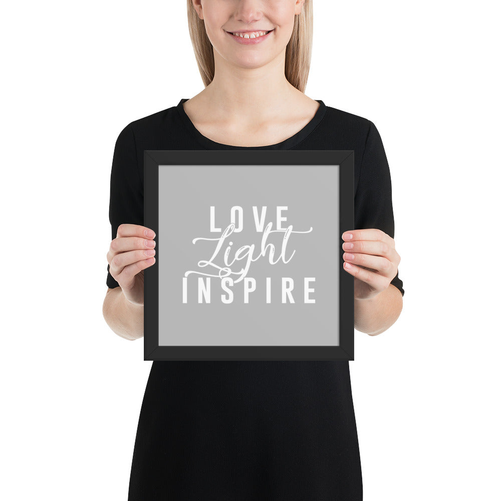 Love. Light. Inspire Framed Poster (White on Grey)
