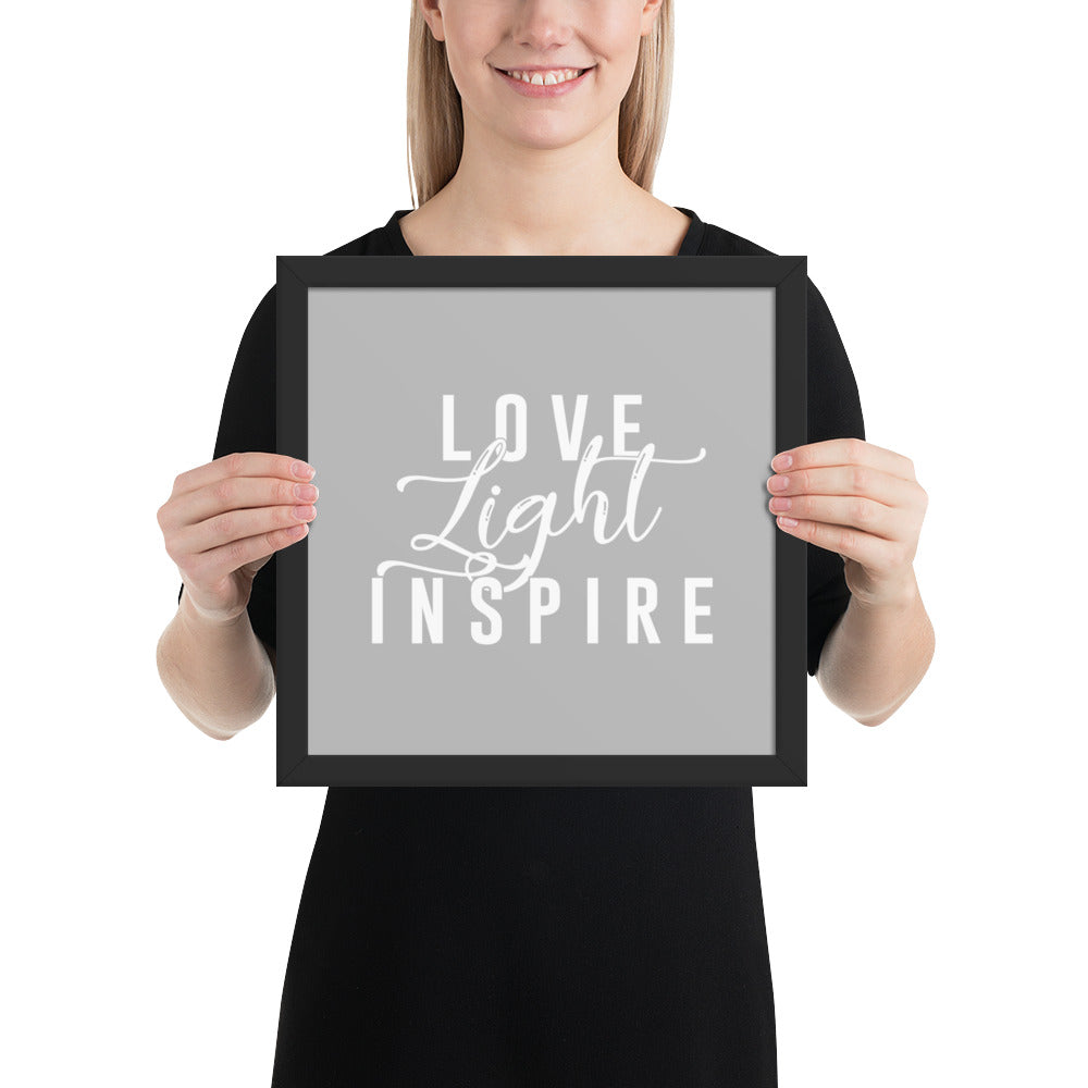 Love. Light. Inspire Framed Poster (White on Grey)