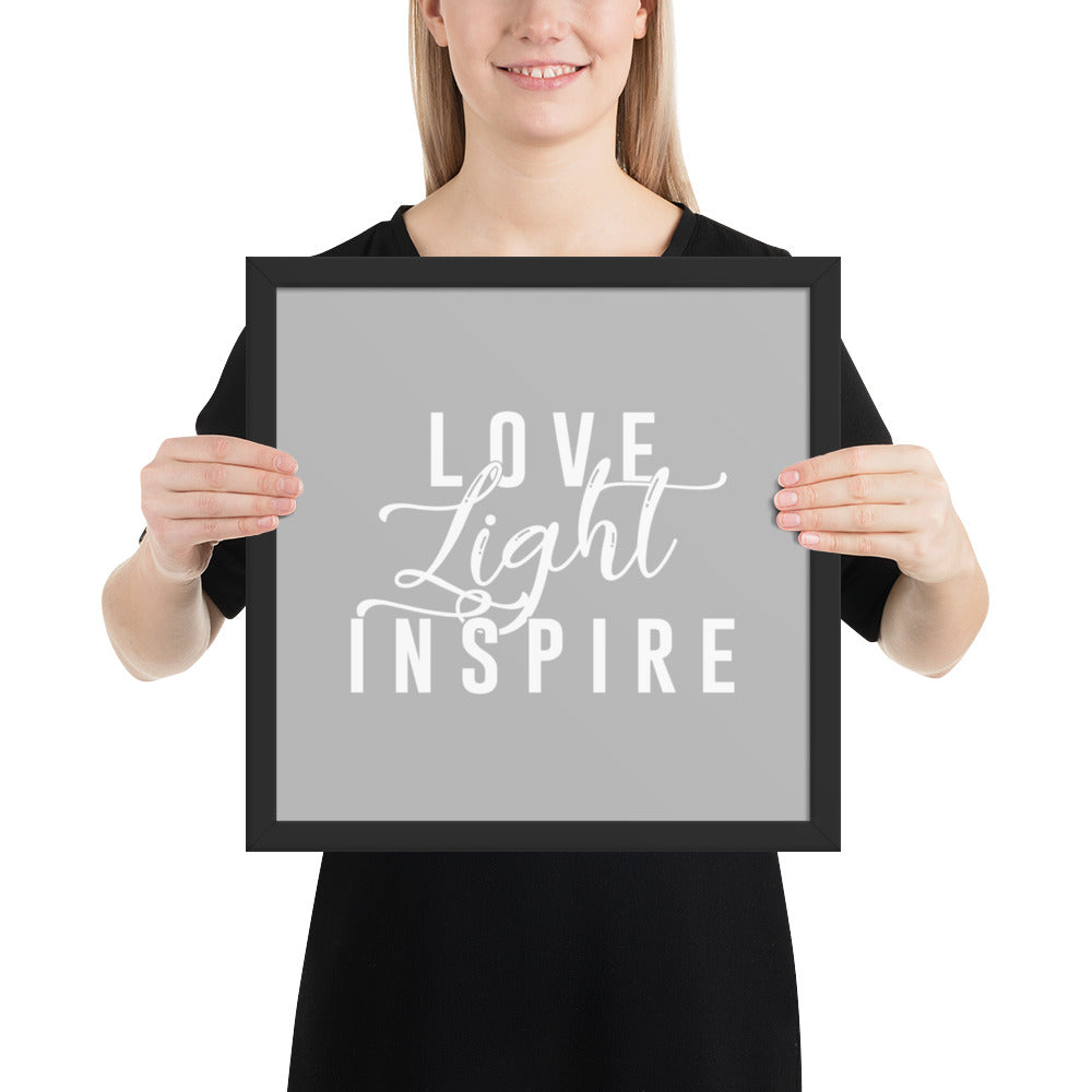Love. Light. Inspire Framed Poster (White on Grey)