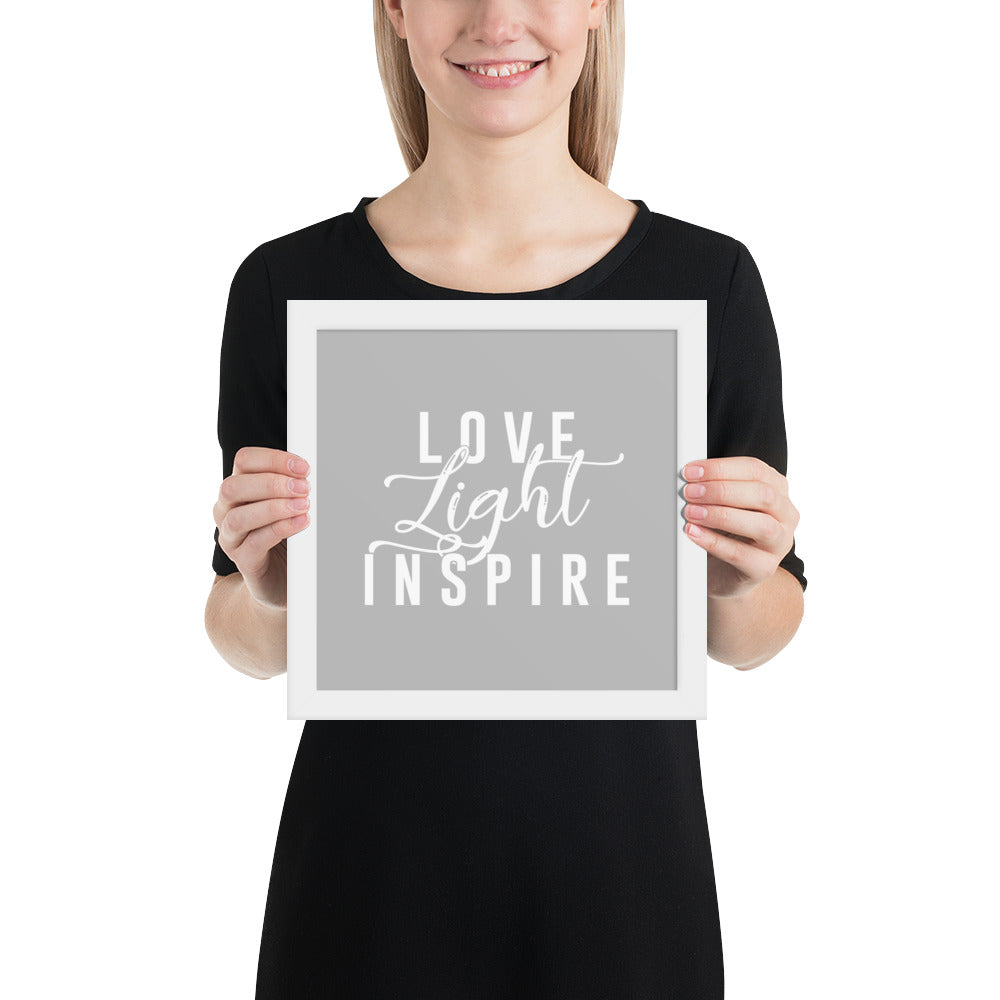 Love. Light. Inspire Framed Poster (White on Grey)