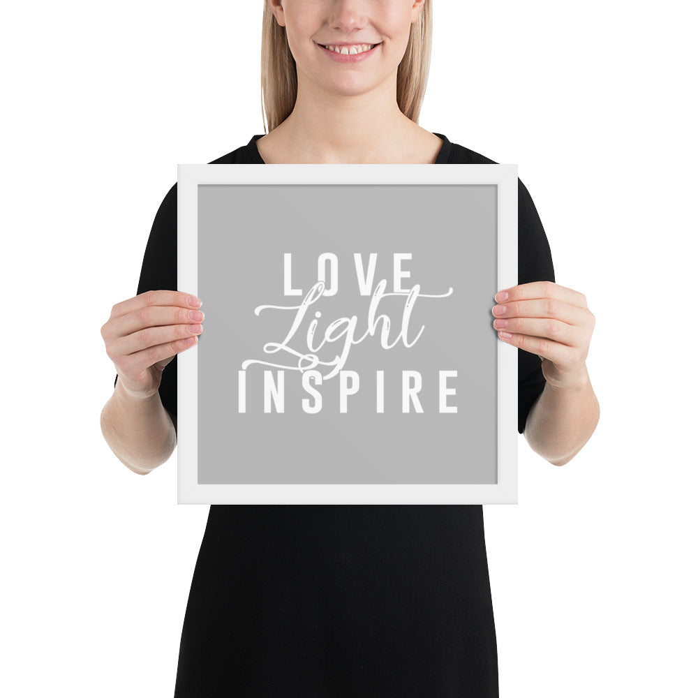 Love. Light. Inspire Framed Poster (White on Grey)