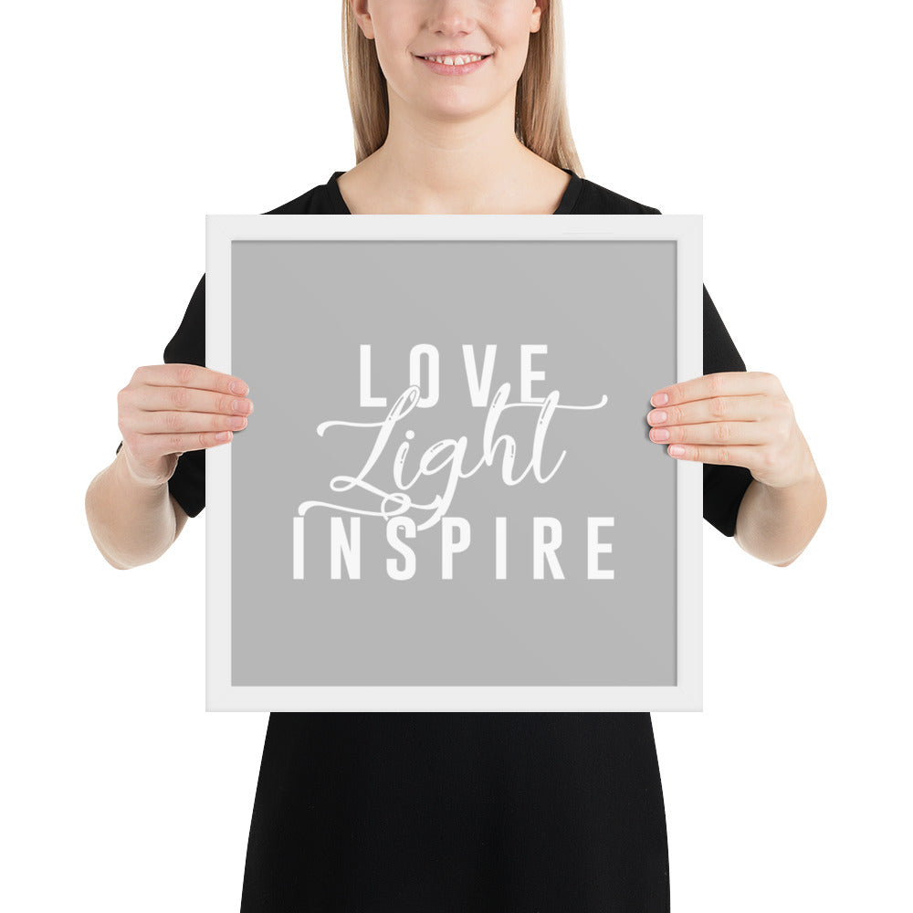 Love. Light. Inspire Framed Poster (White on Grey)