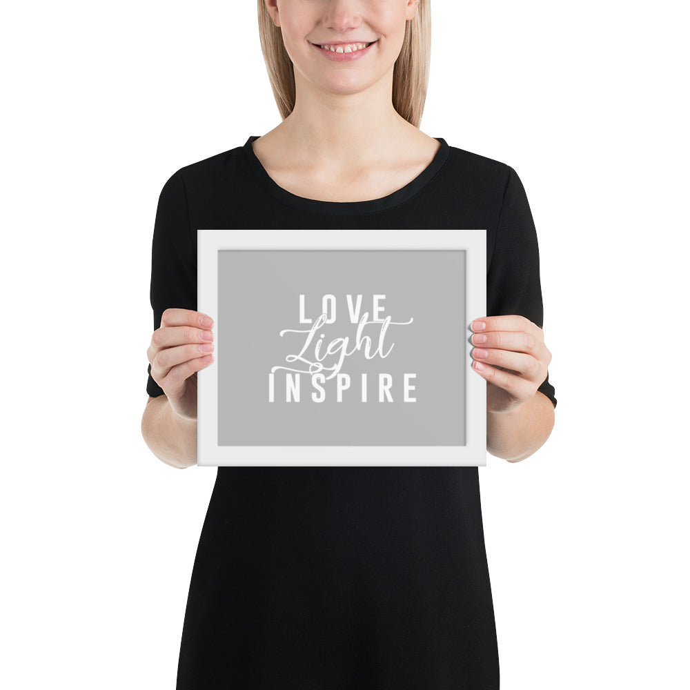 Love. Light. Inspire Framed Poster (White on Grey)