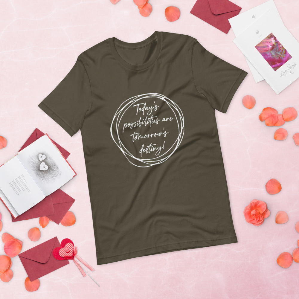 Today’s Possibilities Unisex T-Shirt