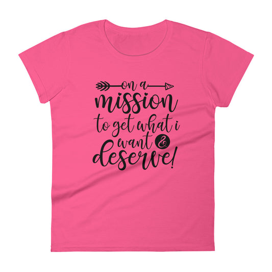 On a Mission Women's Fit T-Shirt